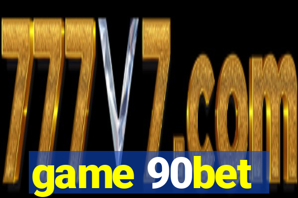 game 90bet